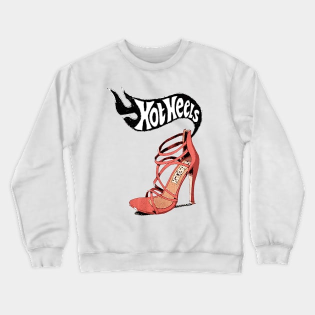 Hot Heels Crewneck Sweatshirt by Kicksaus